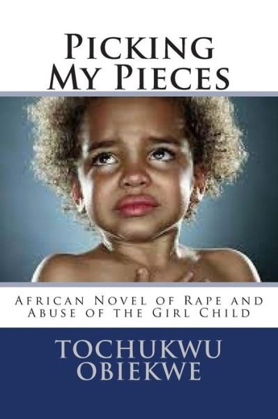 Cover for Tochukwu Obiekwe · Picking My Pieces (Paperback Book) (2015)
