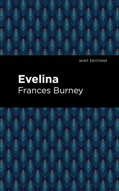 Cover for Frances Burney · Evelina - Mint Editions (Hardcover Book) (2021)
