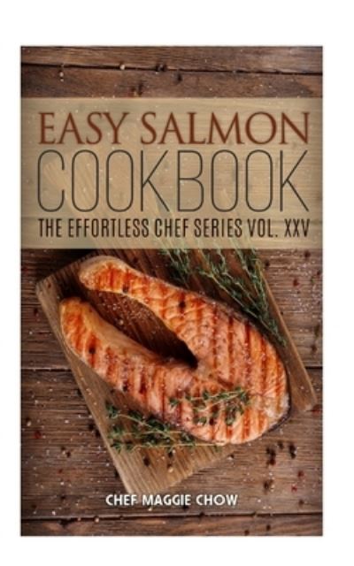 Cover for Maggie Chow · Easy Salmon Cookbook (Paperback Book) (2015)