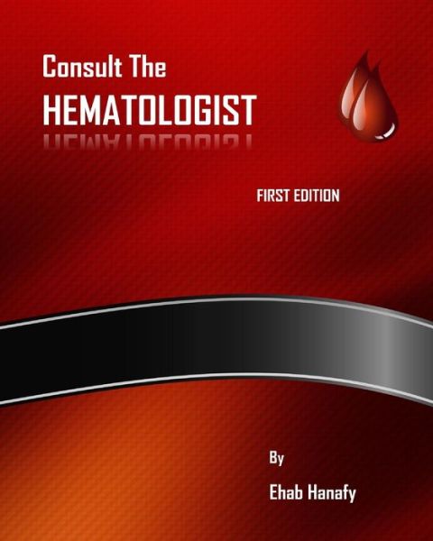 Cover for Dr Ehab Hanafy · Consult the Hematologist: Pediatric Hematology Cases (Paperback Book) (2015)