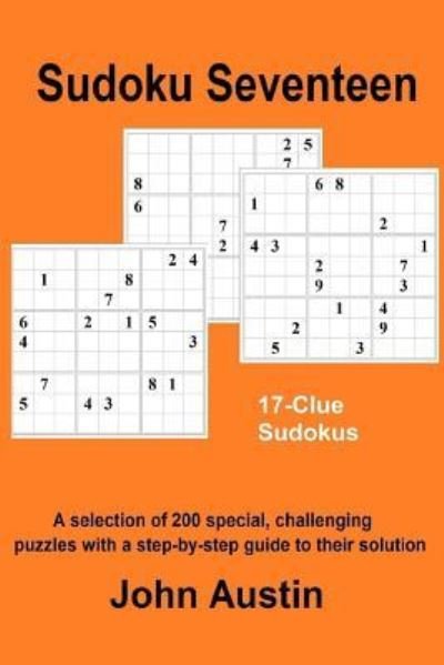 Sudoku Seventeen - John Austin - Bücher - Createspace Independent Publishing Platf - 9781518789908 - 26. Oktober 2015