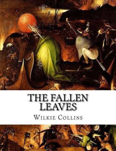 Cover for Au Wilkie Collins · The Fallen Leaves (Paperback Book) (2015)