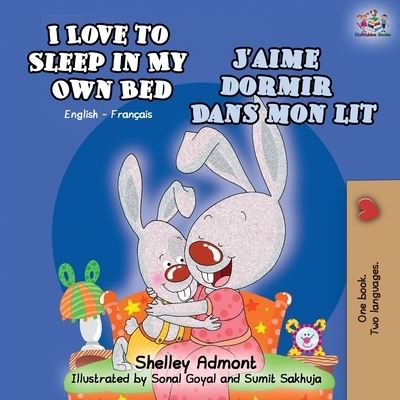 Cover for Shelley Admont · I Love to Sleep in My Own Bed J'aime dormir dans mon lit (Paperback Book) (2019)