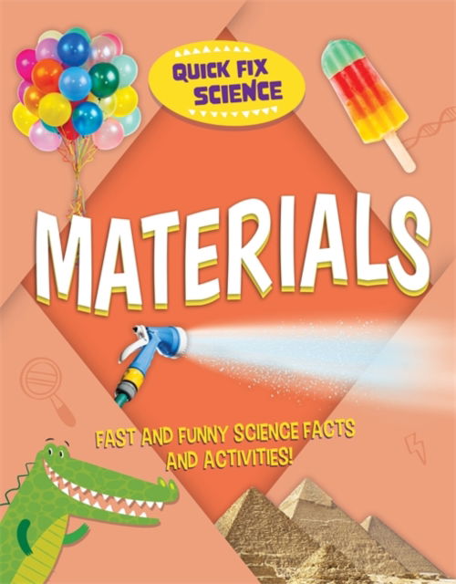 Quick Fix Science: Materials - Quick Fix Science - Paul Mason - Kirjat - Hachette Children's Group - 9781526315908 - torstai 8. syyskuuta 2022