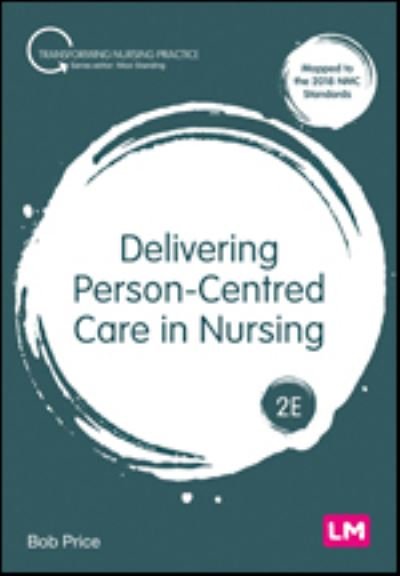 Cover for Bob Price · Delivering Person-Centred Care in Nursing - Transforming Nursing Practice Series (Paperback Book) [2 Revised edition] (2022)