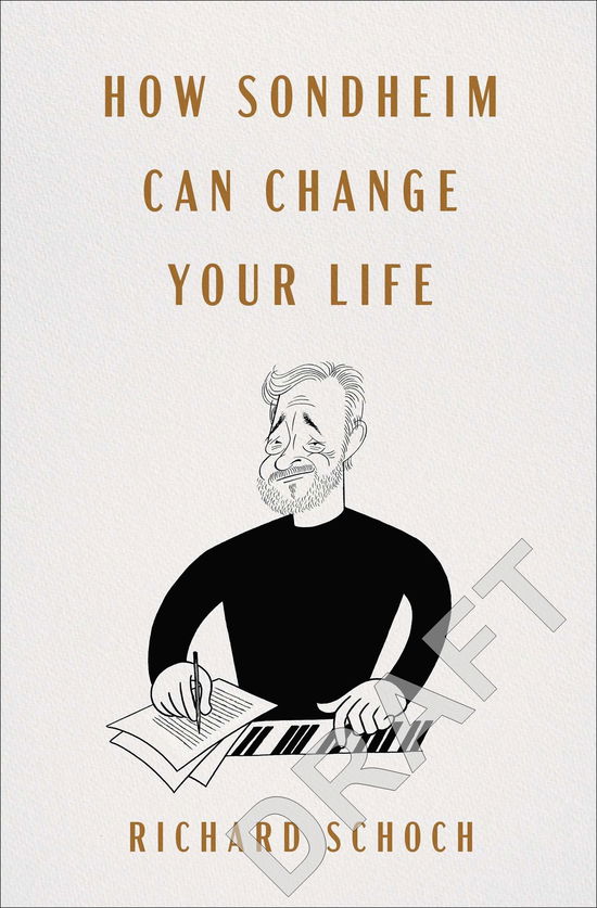 Richard Schoch · How Sondheim Can Change Your Life (Hardcover Book) (2024)