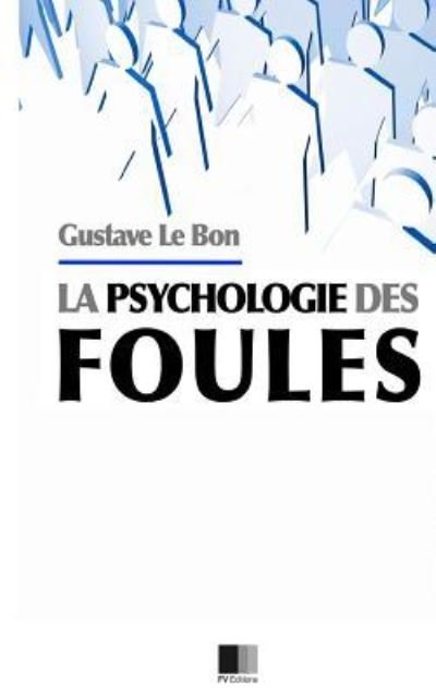 Cover for Gustave Le Bon · Psychologie des Foules (Paperback Book) (2016)