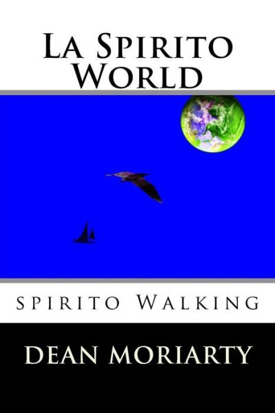 Cover for Dean Moriarty · La Spirito World (Pocketbok) (2016)