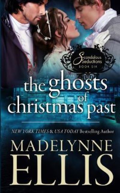 The Ghosts of Christmas Past - Madelynne Ellis - Books - Createspace Independent Publishing Platf - 9781530486908 - March 24, 2016