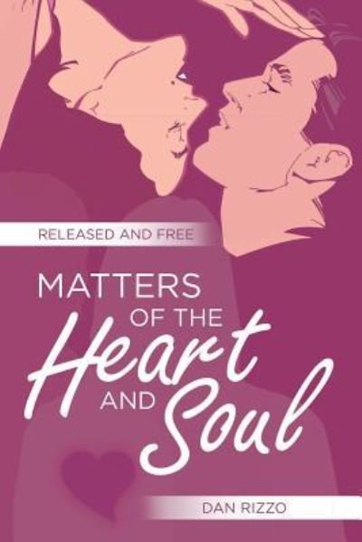 Dan Rizzo · Matters of the Heart and Soul (Paperback Book) (2017)