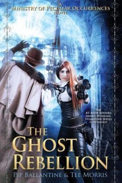 Cover for Tee Morris · The Ghost Rebellion (Paperback Book) (2016)