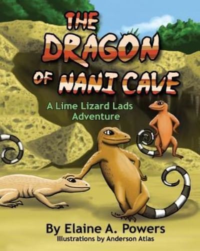 Cover for Elaine A Powers · The Dragon of Nani Cave (Paperback Book) (2016)