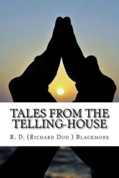 Cover for R D Blackmore · Tales from the Telling-House (Pocketbok) (2016)