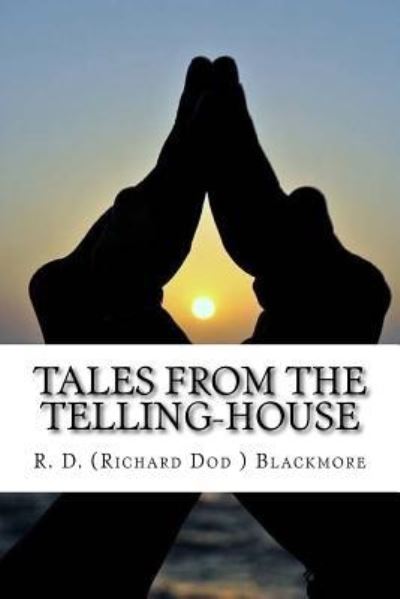 Cover for R D Blackmore · Tales from the Telling-House (Paperback Book) (2016)