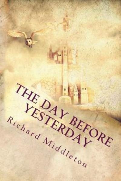 Cover for Richard Middleton · The Day Before Yesterday (Paperback Book) (2016)