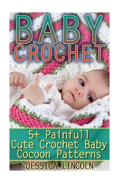 Jessica Lincoln · Baby Crochet (Paperback Book) (2017)