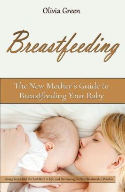 Cover for Olivia Green · Breastfeeding (Paperback Book) (2017)