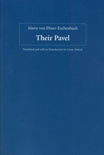 Cover for Marie von Ebner-Eschenbach · Their Pavel - Studies in German Literature Linguistics and Culture (Taschenbuch) (2008)