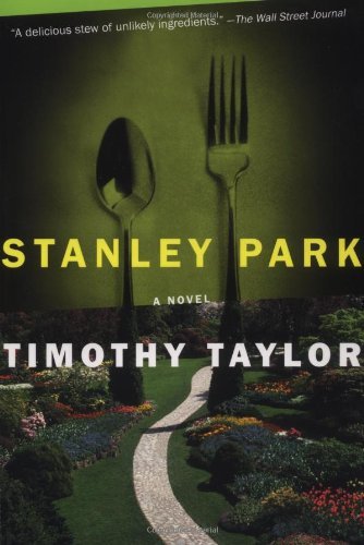 Stanley Park: a Novel - Timothy Taylor - Bücher - Counterpoint - 9781582432908 - 25. September 2003