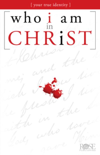 Cover for Rose Publishing · Who I Am in Christ (Book) (2010)