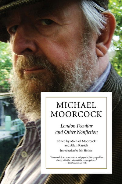 Cover for Michael Moorcock · London Peculiar and Other Nonfiction (Paperback Book) (2012)