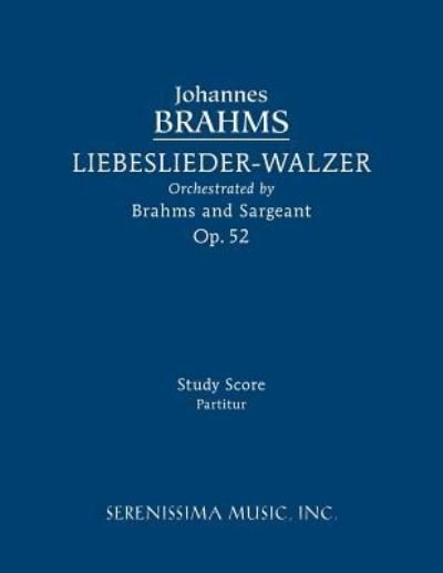 Cover for Johannes Brahms · Liebeslieder-Walzer, Op.52: Study score (Paperback Bog) [Sargeant edition] (2016)