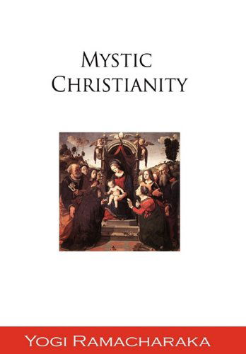 Mystic Christianity - Yogi Ramacharaka - Boeken - Fab - 9781609421908 - 30 april 2011