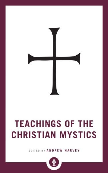 Cover for Andrew Harvey · Teachings of the Christian Mystics - Shambhala Pocket Library (Paperback Book) (2019)