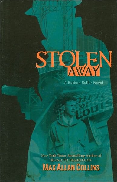 Cover for Max Allan Collins · Stolen Away - A Nathan Heller Novel (Pocketbok) (2011)