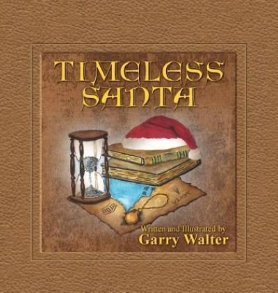 Cover for Garry Walter · Timeless Santa (Hardcover Book) (2015)
