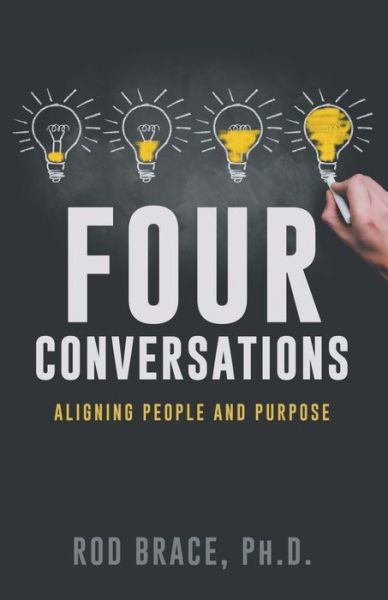 Cover for Rod Brace · Four Conversations: Aligning People &amp; Purpose (Pocketbok) (2022)