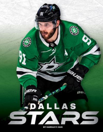 Dallas Stars - NHL Teams - Harold P. Cain - Książki - Press Room Editions - 9781634944908 - 1 sierpnia 2022