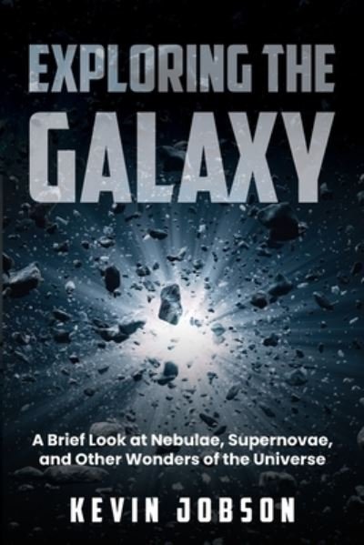 Cover for Kevin Jobson · Exploring the Galaxy (Paperback Bog) (2020)
