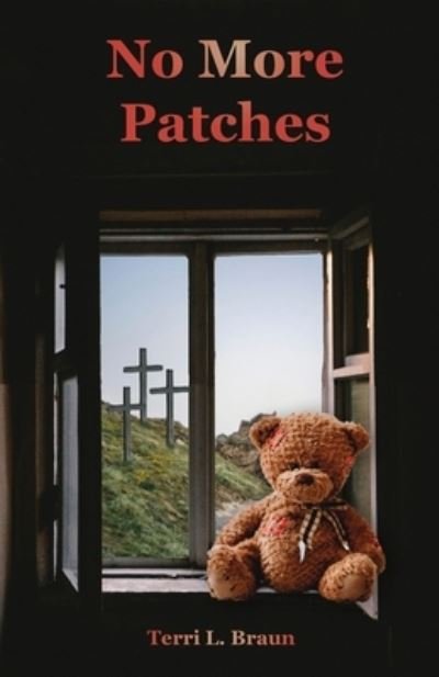 Cover for Terri L Braun · No More Patches (Pocketbok) (2021)