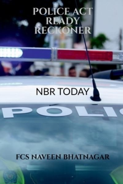 Police ACT Ready Reckoner - Fcs Naveen - Libros - Notion Press - 9781638326908 - 27 de febrero de 2021