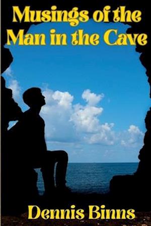 Cover for Dennis Binns · Musings of the Man in the Cave (Book) (2023)