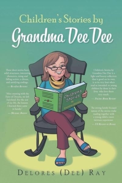 Children's Stories by Grandma Dee Dee - Delores Dee Ray - Books - Brilliant Books Literary - 9781641337908 - May 5, 2022