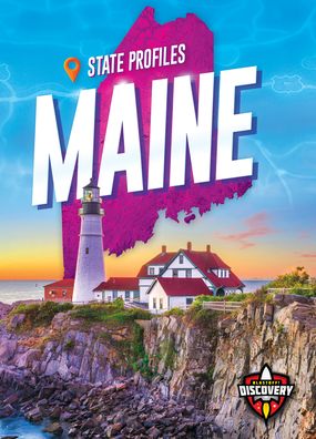 Maine - Rachel Grack - Boeken - Blastoff! Discovery - 9781644873908 - 1 augustus 2021