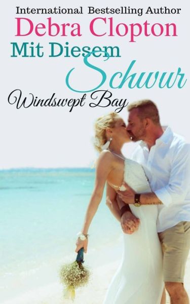 Cover for Debra Clopton · Mit Diesem Schwur - Windswept Bay (Paperback Book) (2019)