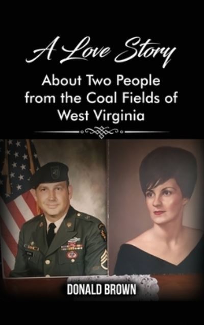 Cover for Donald Brown · A Love Story About Two People from the Coal Fields of West Virginia (Hardcover Book) (2021)