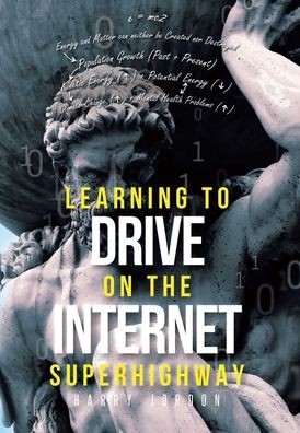 Cover for Harry Jordon · Learning to Drive on the Internet Superhighway (Hardcover Book) (2021)