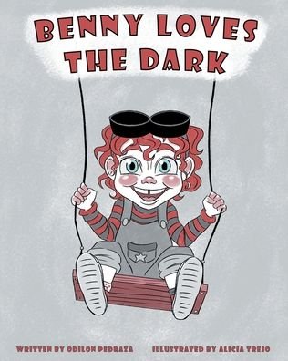 Cover for Odilon Pedraza · Benny Loves the Dark (Paperback Book) (2021)