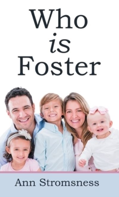 Cover for Ann Stromsness · Who Is Foster (Book) (2022)