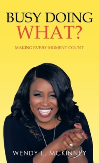 Cover for Wendy L. McKinney · Busy Doing What? (Book) (2022)