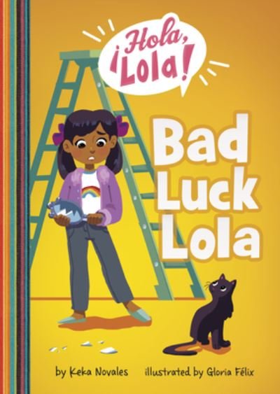 Bad Luck Lola - Keka Novales - Books - Picture Window Books - 9781666343908 - August 1, 2022