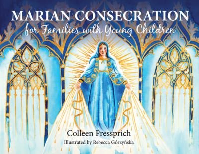 Cover for Colleen Pressprich · Marian Consecration for Families with Young Children (Paperback Book) (2020)