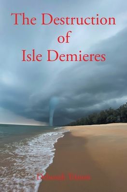 Cover for Deborah Trimm · Destruction of Isle Demieres (Book) (2022)