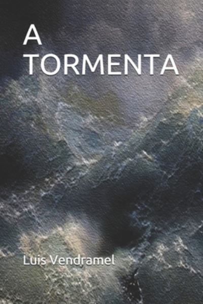 Cover for Luis Vendramel · A Tormenta (Paperback Book) (2019)