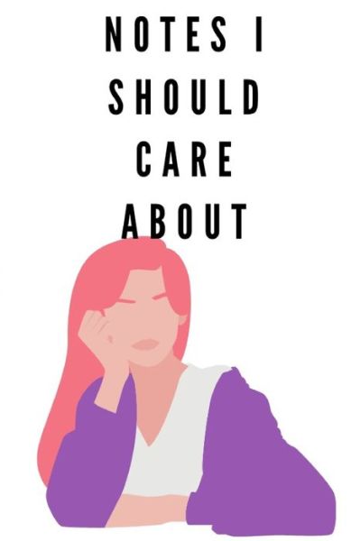 Cover for Claudia Mier · Notes I Should Care About (Paperback Book) (2019)