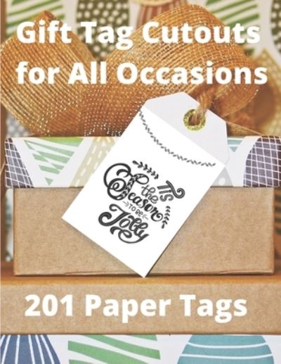 Gift Tag Cutouts for All Occasions - Thefancytagg - Książki - Independently Published - 9781709622908 - 19 listopada 2019